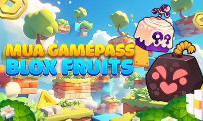 DỊCH VỤ GAMEPASS BLOX FRUITS